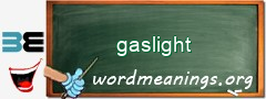 WordMeaning blackboard for gaslight